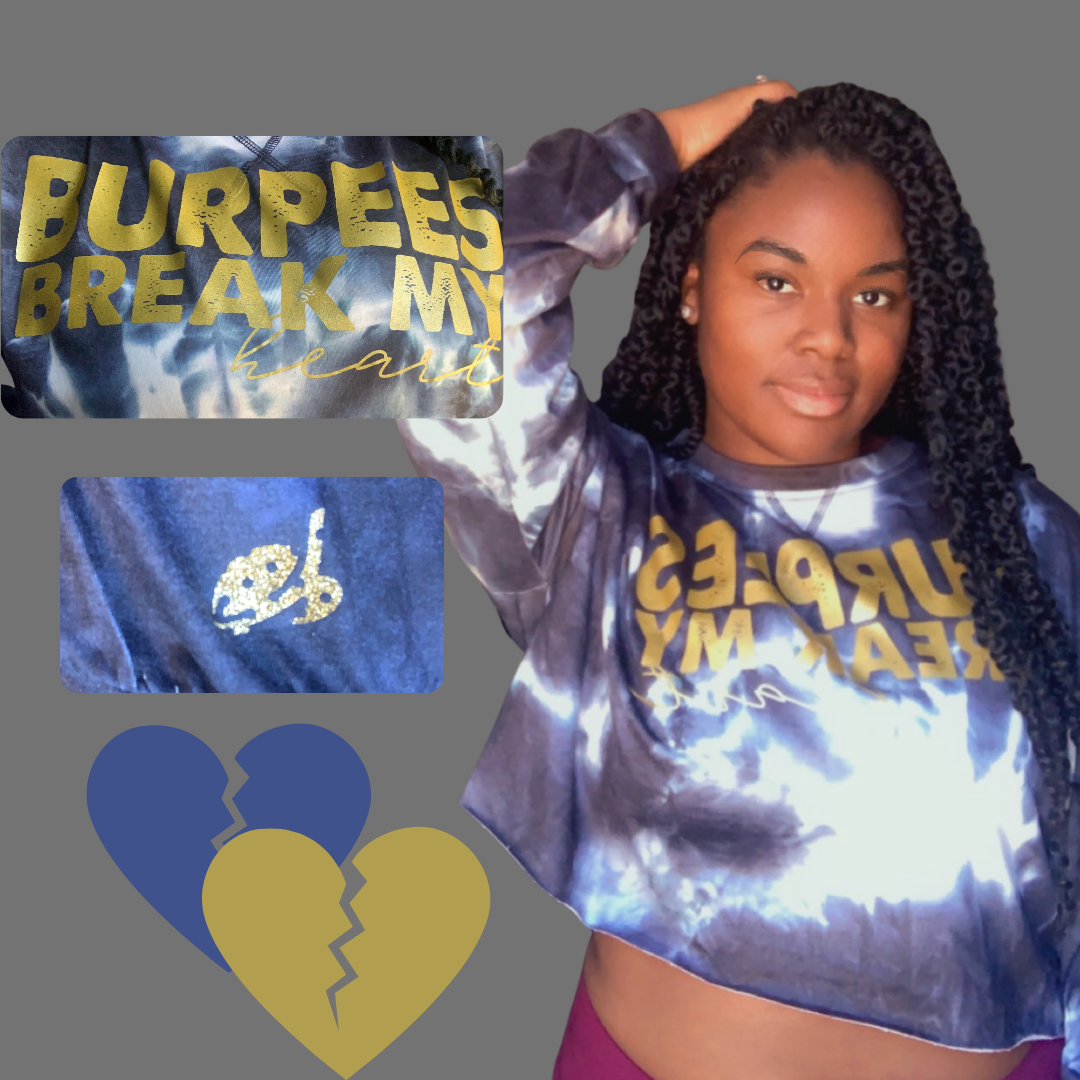 Burpees Break my 💛 Cropped Tee